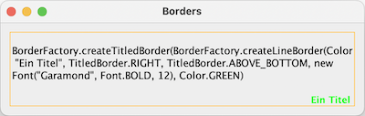 Abbildung: createTitledBorder(BorderFactory.createLineBorder(Color.ORANGE), "Ein Titel%quot;)